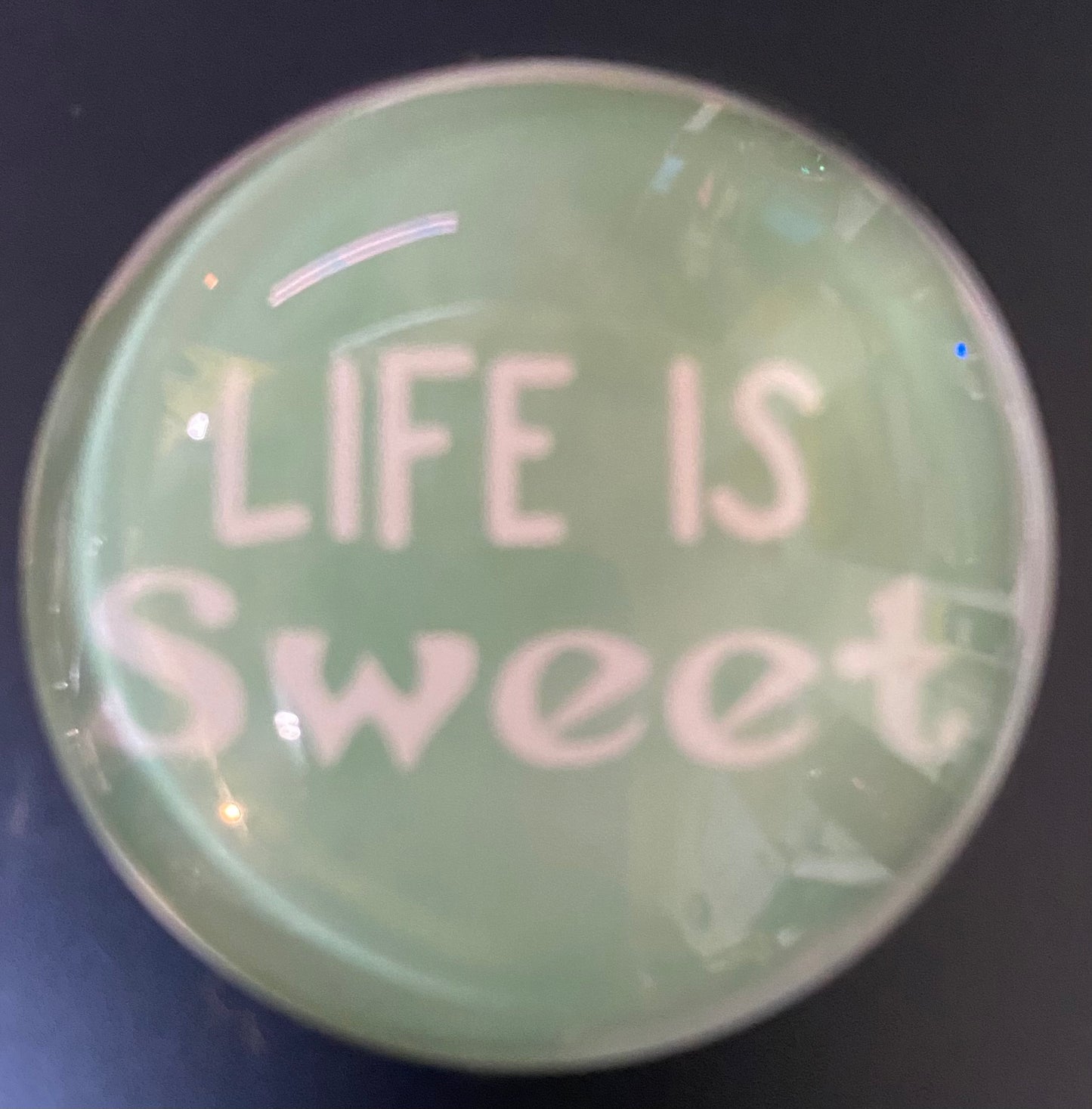 Life is sweet magnet