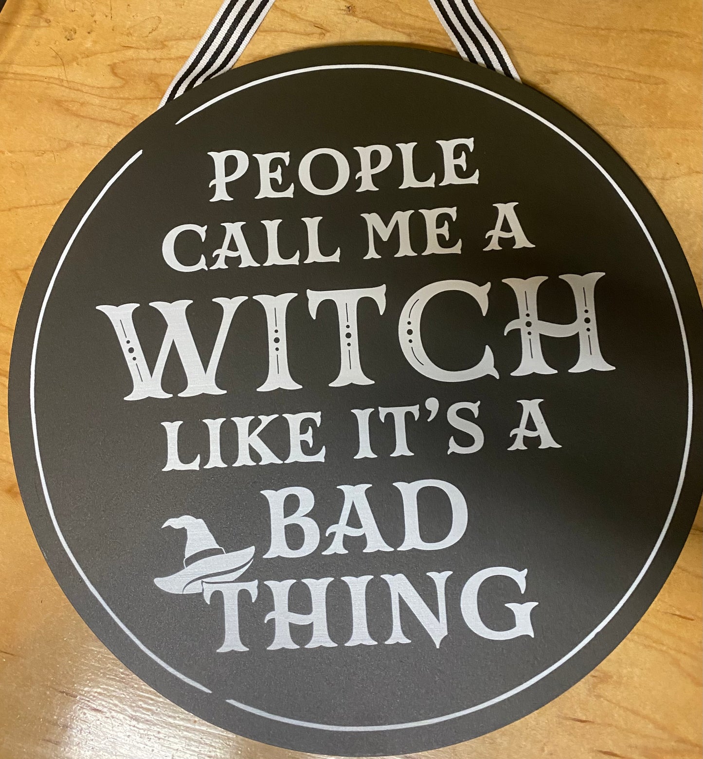 Sign People Call Me a Witch