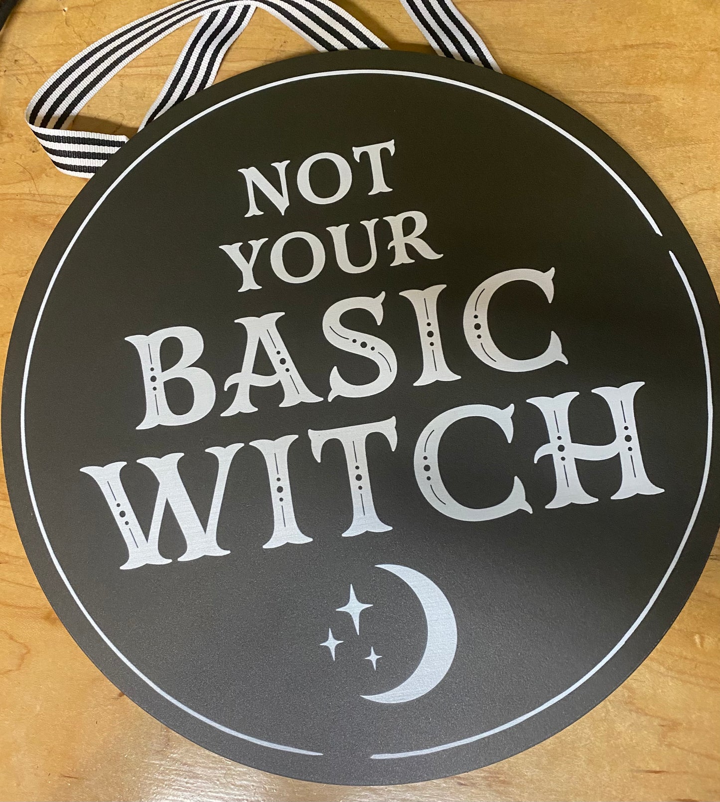 Sign Not Your Basic Witch