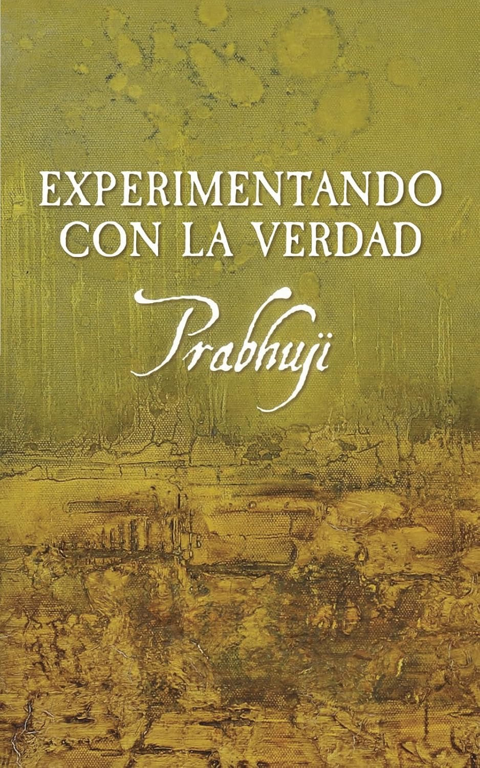 Experimentando con la Verdad (Spanish Edition)