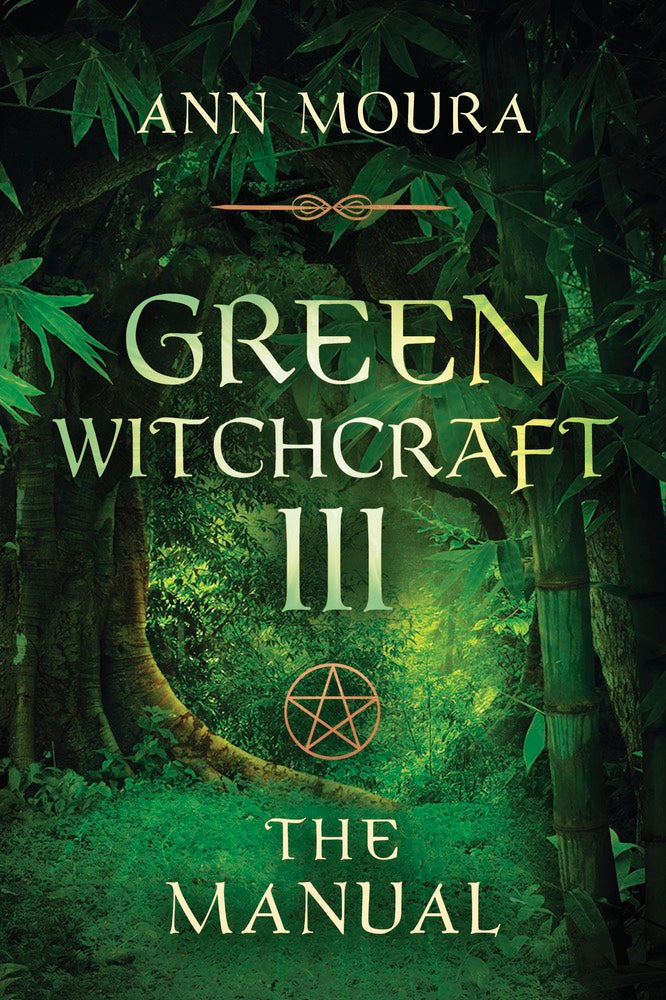 Book cover of 'Green Witchcraft III: The Manual' by Ann Moura with a forest design.