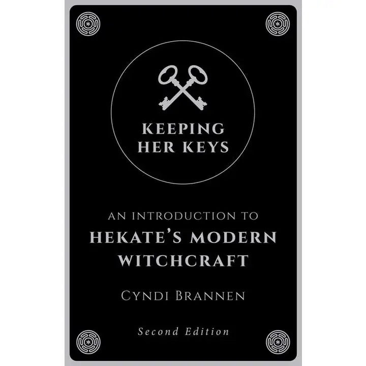 Book cover of 'Keeping Her Keys: An Introduction to Hekate's Modern Witchcraft' by Cyndi Brannen on a black background.