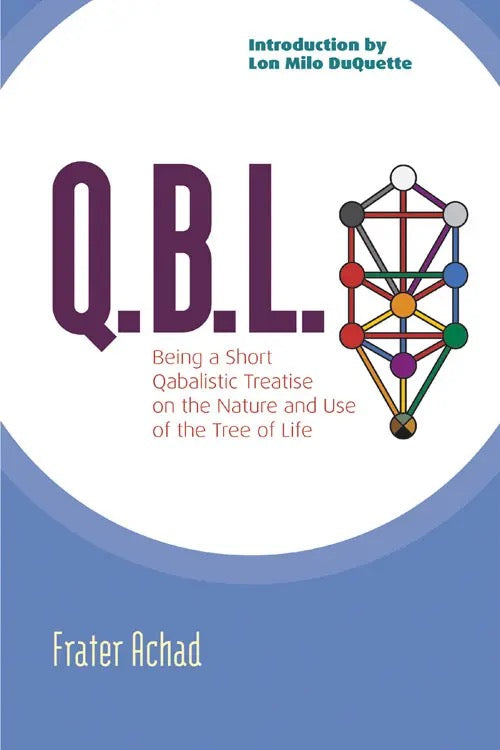 QBL: Being a Qabalistic Treatise
