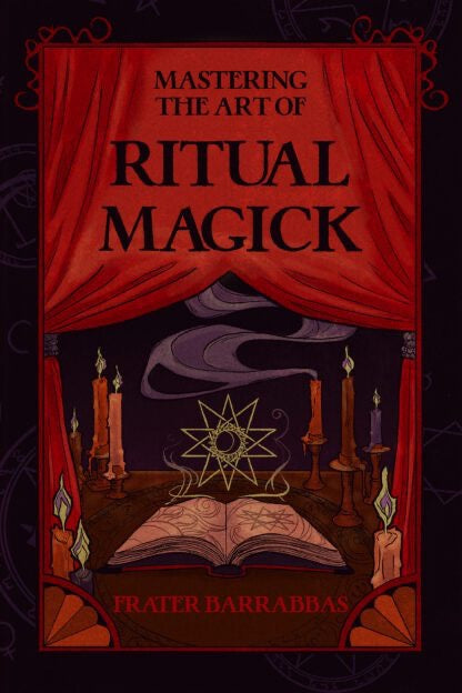 Red cover Showing an open book Mastering the Art of Ritual Magick by Frater Barrabbas