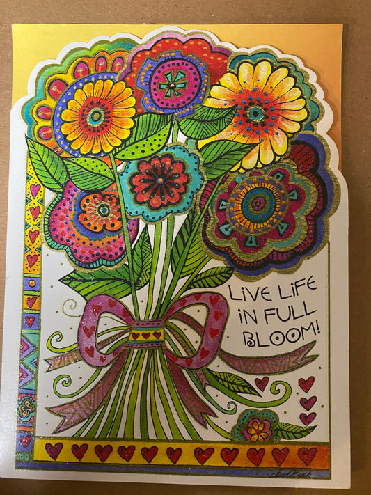 Greeting Card Live Life in Full Bloom Bouquet 