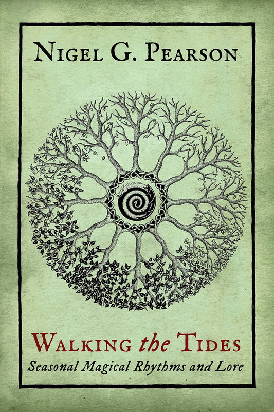 Book cover of 'Walking the Tides' by Nigel G. Pearson with a tree-like design and spiral in the center on a green background.