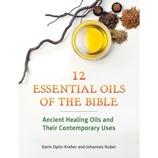Twelve Essential Oils of the Bible