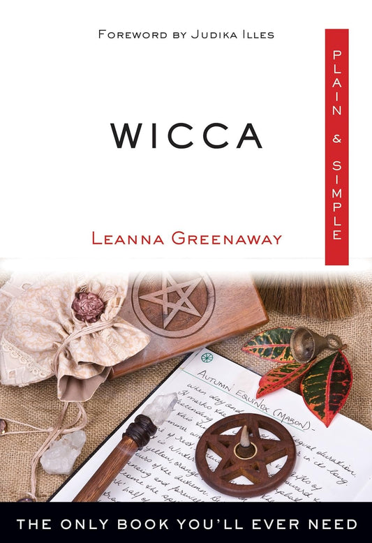 Wicca Plain & Simple: The Only Book You'll Ever Need (Plain & Simple Series)