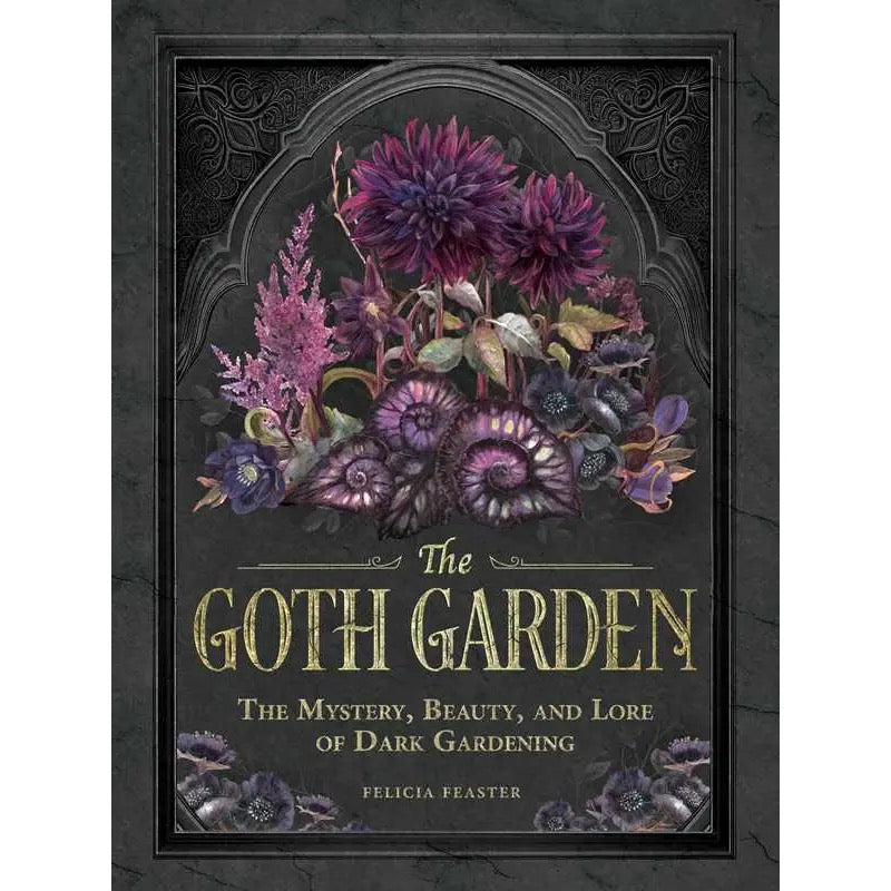 Book cover of 'The Goth Garden' with dark floral design and gold text.