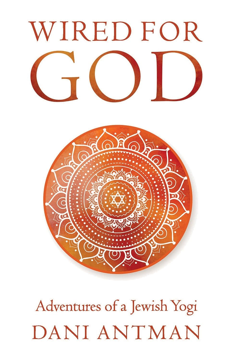Book cover of 'Wired for God' with a mandala design and Dani Antman's name.