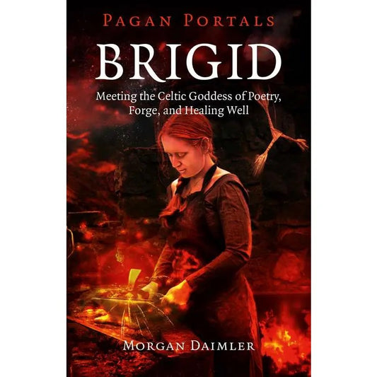 Book cover of 'Pagan Portals: Brigid' featuring a woman working with flames.