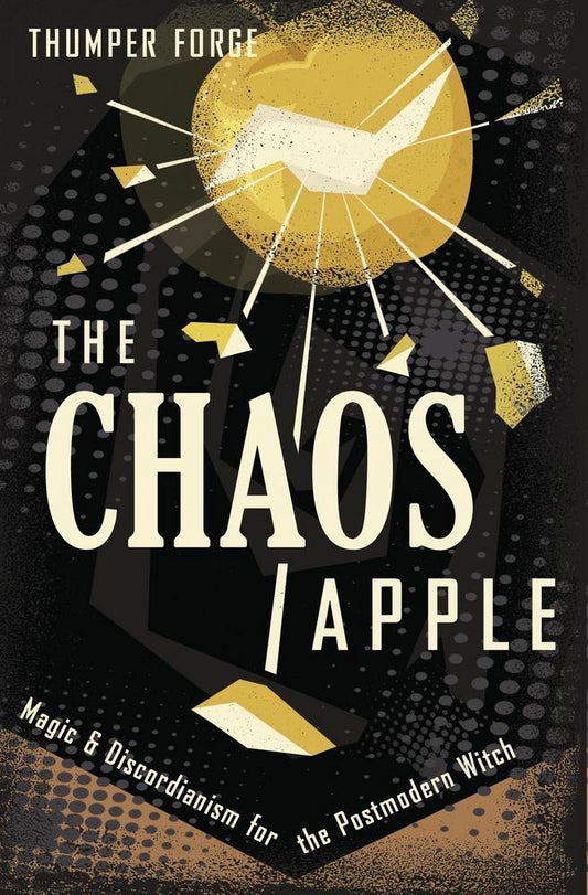 Book cover of 'The Chaos Apple' by Thumper Forge with a gold apple and abstract design on a black background.
