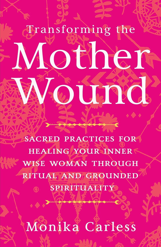 Transforming the Mother Wound