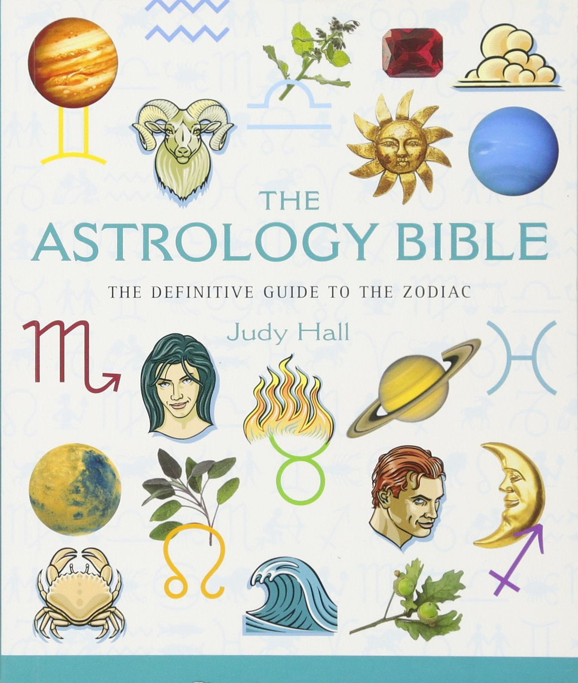 Cover of 'The Astrology Bible' by Judy Hall, featuring colorful illustrations for each zodiac sign and other astrological symbols.