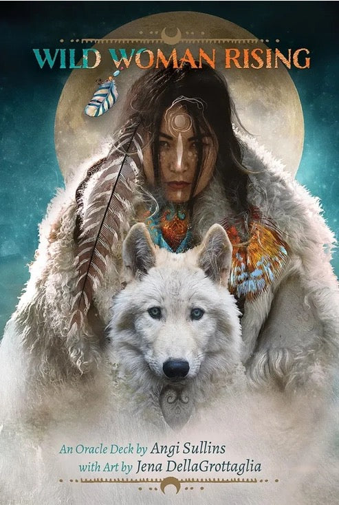 Deck cover of 'Wild Woman Rising' with a woman and wolf, featuring Angi Sullins and Jena DellaGrottaglia.