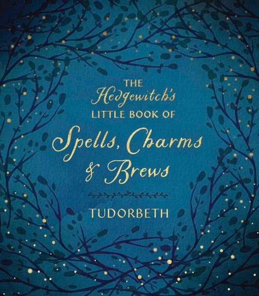 Hedgewitch's Little Book of Spells Charms & Brews