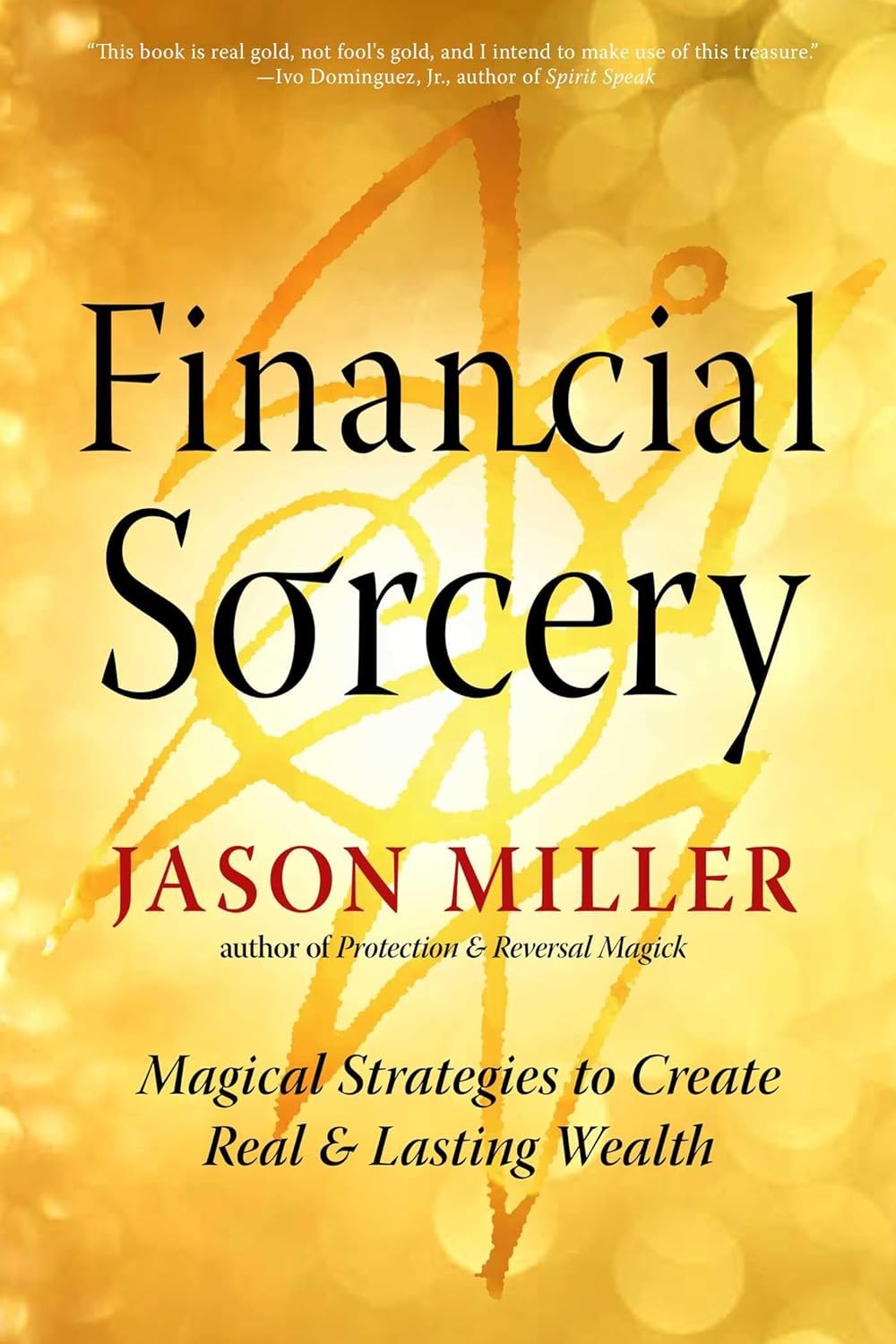 Book cover of 'Financial Sorcery' by Jason Miller with a yellow and orange color scheme.