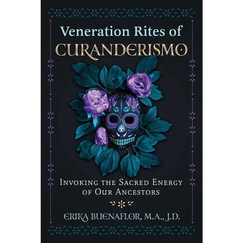 Book cover of 'Veneration Rites of Curanderismo' with skull and floral design on a dark background