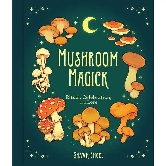 Book cover of 'Mushroom Magick' with illustrations of mushrooms on a dark green background.