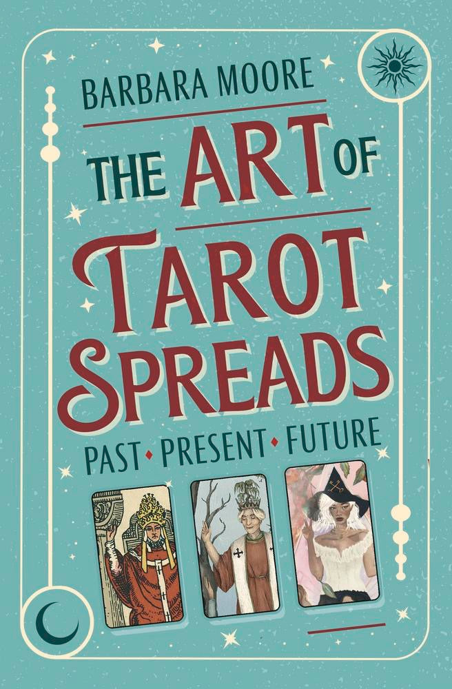 The Art of Tarot Spreads Book Cover Green past present future