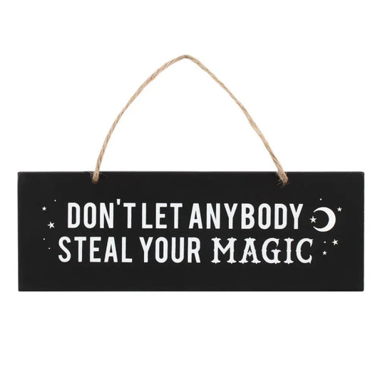 Sign Don't Let Anyone Steal Your Magic
