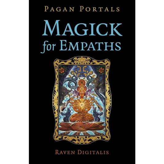 Pagan Portals Magick for Empaths