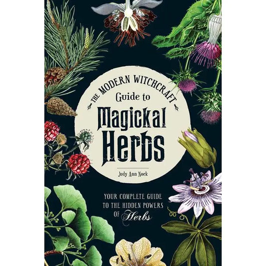 Book cover of 'The Modern Witchcraft Guide to Magickal Herbs' with herbal illustrations on a dark background.