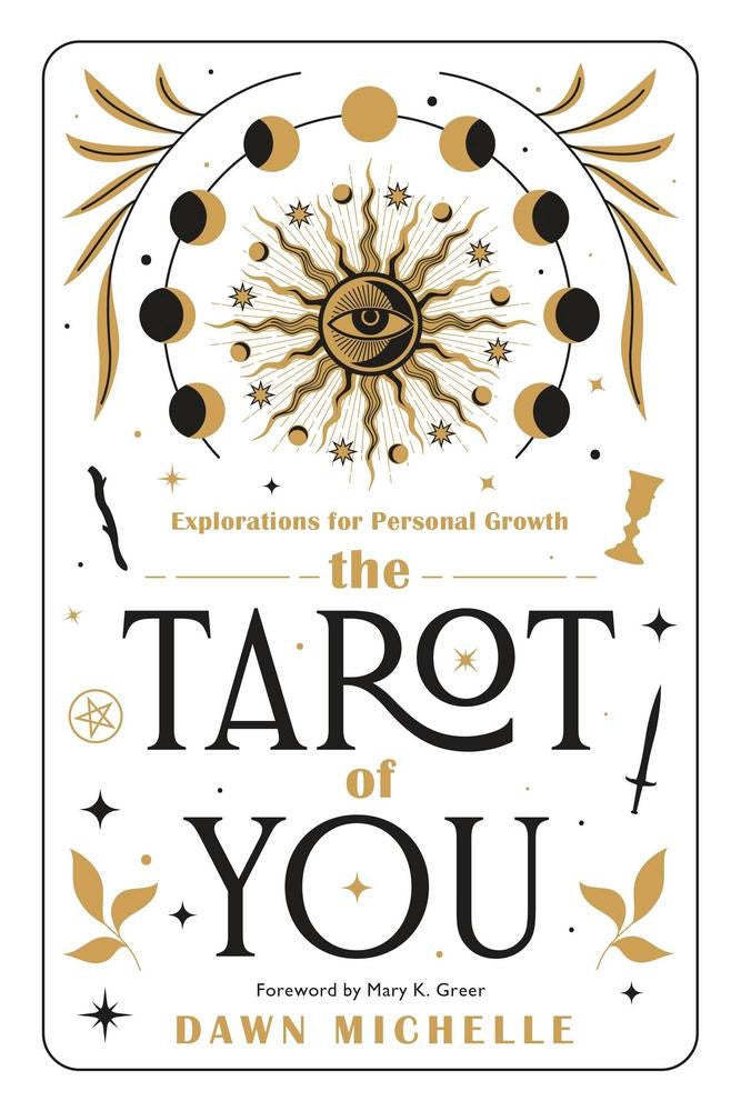 Front cover of the book 'The Tarot of You' by Dawn Michelle, featuring a white background with black and gold celestial illustrations and typography.