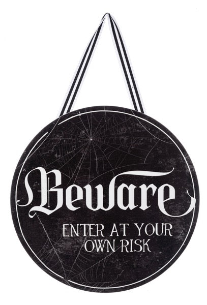 Sign Beware Enter At Your Own Risk