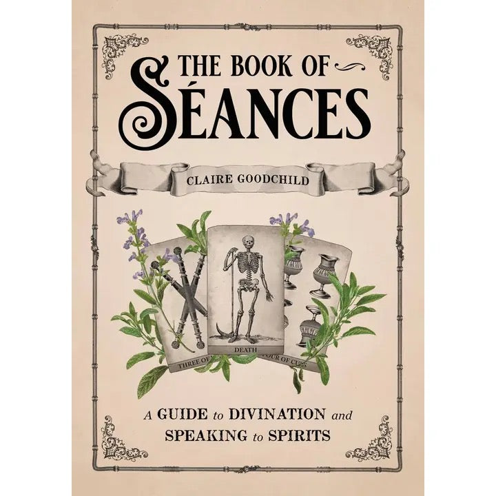 Book cover of 'The Book of Séances' by Claire Goodchild with a skeleton and herbs design.