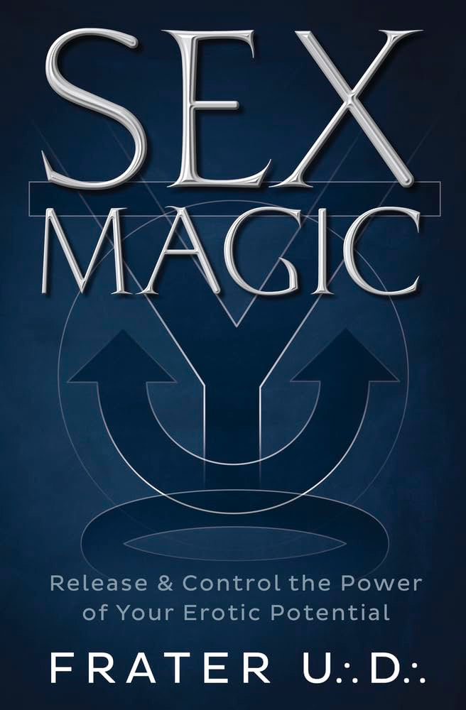 Sex Magic: Release & Control the Power of Your Erotic Potential