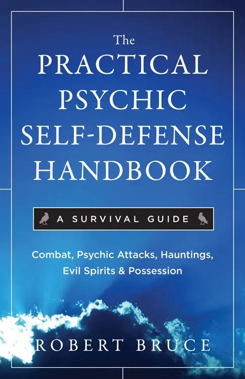 Practical Psychic Self Defense Handbook