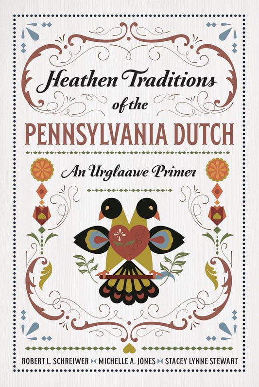 Book cover of 'Heathen Traditions of the Pennsylvania Dutch' with decorative elements and text.