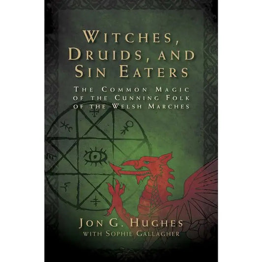 Book cover of 'Witches, Druids, and Sin Eaters' with a dragon and magical symbols on a green background.