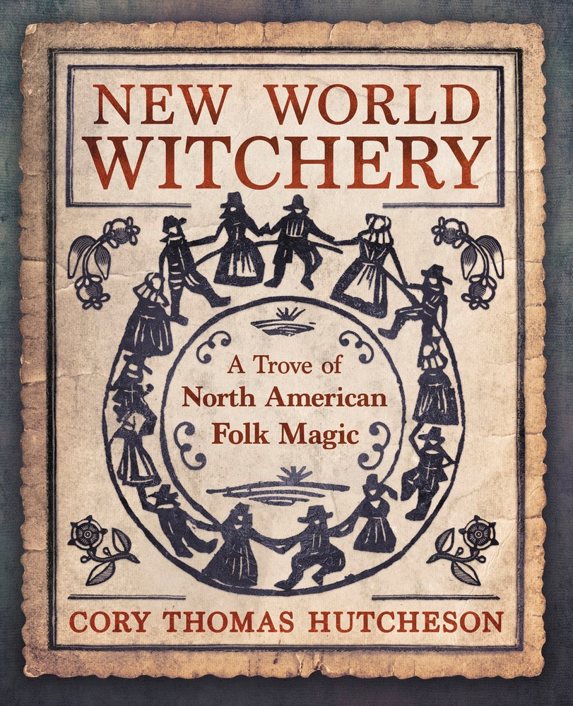 Book cover of 'New World Witchery' by Cory Thomas Hutcheson with illustrations of people in a circle.