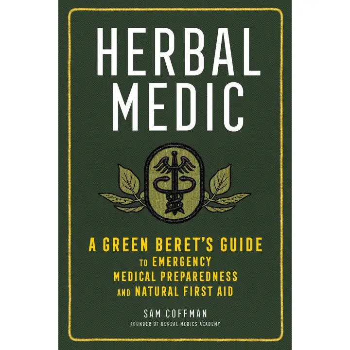 Book cover of 'Herbal Medic: A Green Beret's Guide to Emergency Medical Preparedness and Natural First Aid' by Sam Coffman, featuring a dark green background with a gold border, white title text, and a central medical symbol with green leaves.