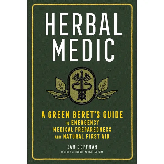 Book cover of 'Herbal Medic: A Green Beret's Guide to Emergency Medical Preparedness and Natural First Aid' by Sam Coffman, featuring a dark green background with a gold border, white title text, and a central medical symbol with green leaves.