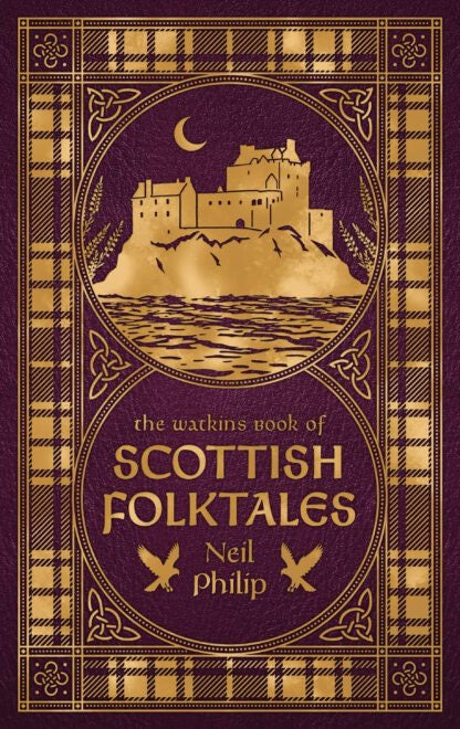 The Watkins Book of Scottish Folktales by Neil Philip image of a castle on a purple cover with plaid. 