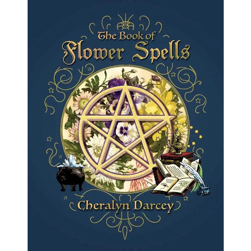 Book cover of 'The Book of Flower Spells' by Cheralyn Darcey with a pentacle design and floral elements on a dark blue background.