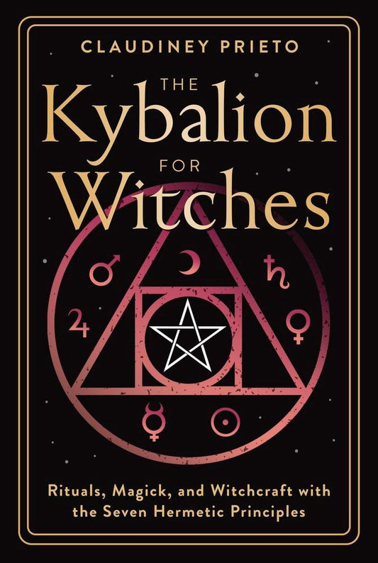 Book cover of 'The Kybalion for Witches' by Claudiney Prieto with symbols and text on a dark background.