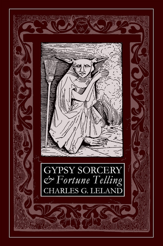 Book cover of 'Gypsy Sorcery & Fortune Telling' by Charles G. Leland with decorative border and illustration.