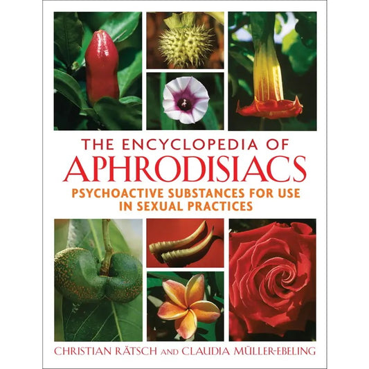 Book cover of 'The Encyclopedia of Aphrodisiacs' with images of plants and flowers.