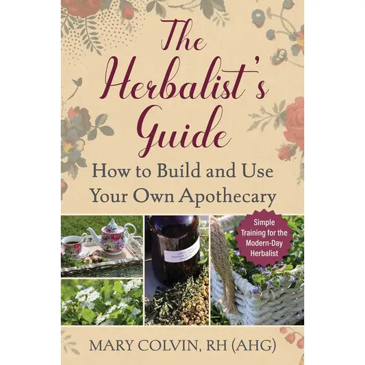 Book cover of 'The Herbalist's Guide' by Mary Colvin with images of herbs and a teapot.
